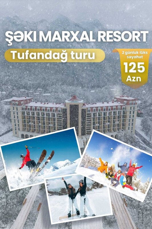 Şəki Marxal Tufandağ Turu Şəki Marxal Tufandağ Turu