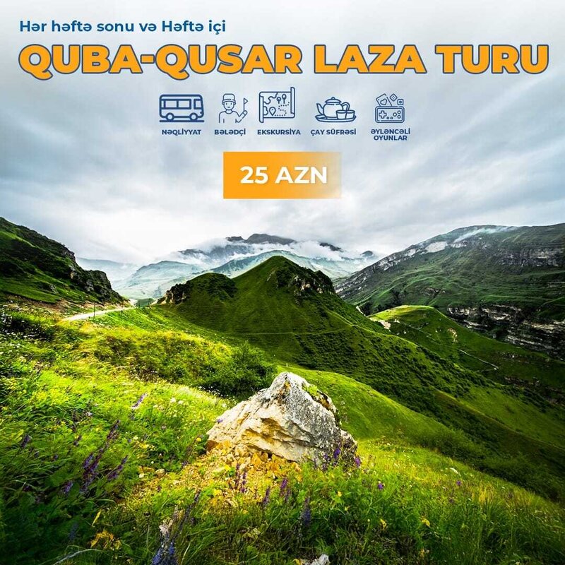 Quba • Qusar • Laza • Macara Quba • Qusar • Laza • Macara