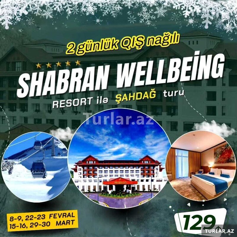 5* Şabran Welbeing Resort ilə tur 5* Şabran Welbeing Resort ilə tur
