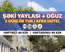 Qax • ŞƏKİ • OĞUZ• QƏBƏLƏ • ŞƏKİ YAYLASI