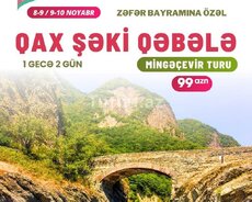 Mingəçevir Qax Şəki və Qəbələyə səfər