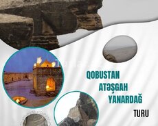 Qobustan-Atəşgah-Yanardağ- turu ilə gəzək