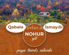 Qəbələ - İsmayıllı Nohur gölə tur xidməti