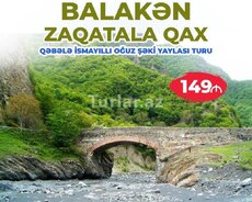 Qəbələ İsmayıllı Oğuz Balakən Zaqatala Qax turu