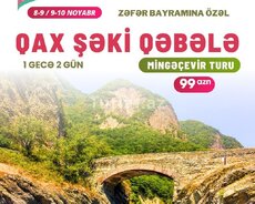 Qax Şəki Qəbələ Mingəçevir tur seçimi